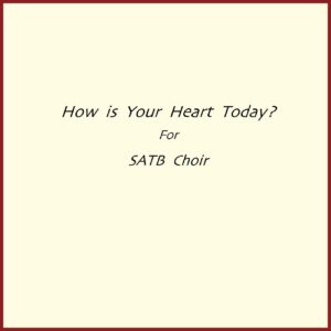 How is Your Heart Today?